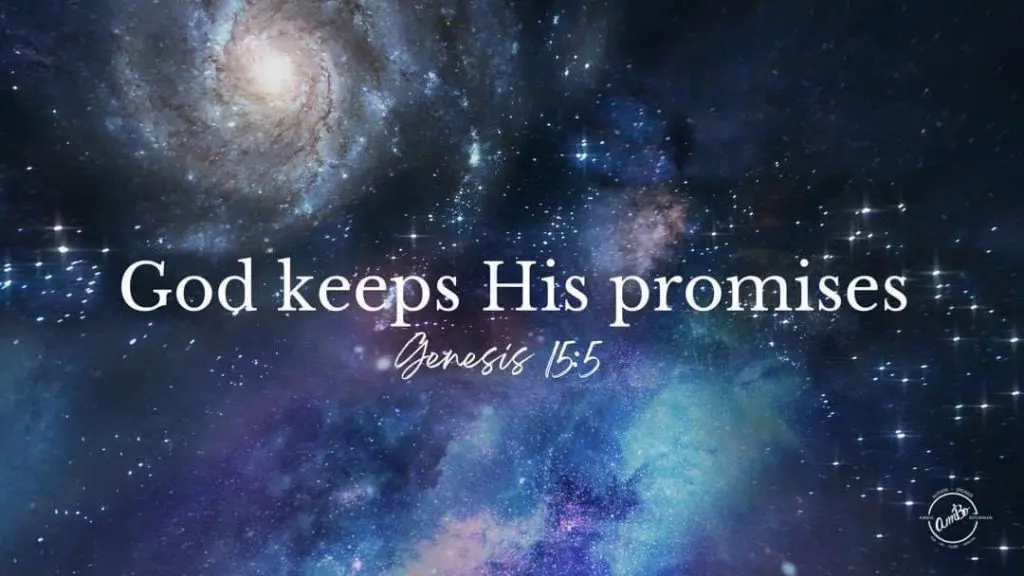 God keeps his promises. Genesis 1 5 : 5