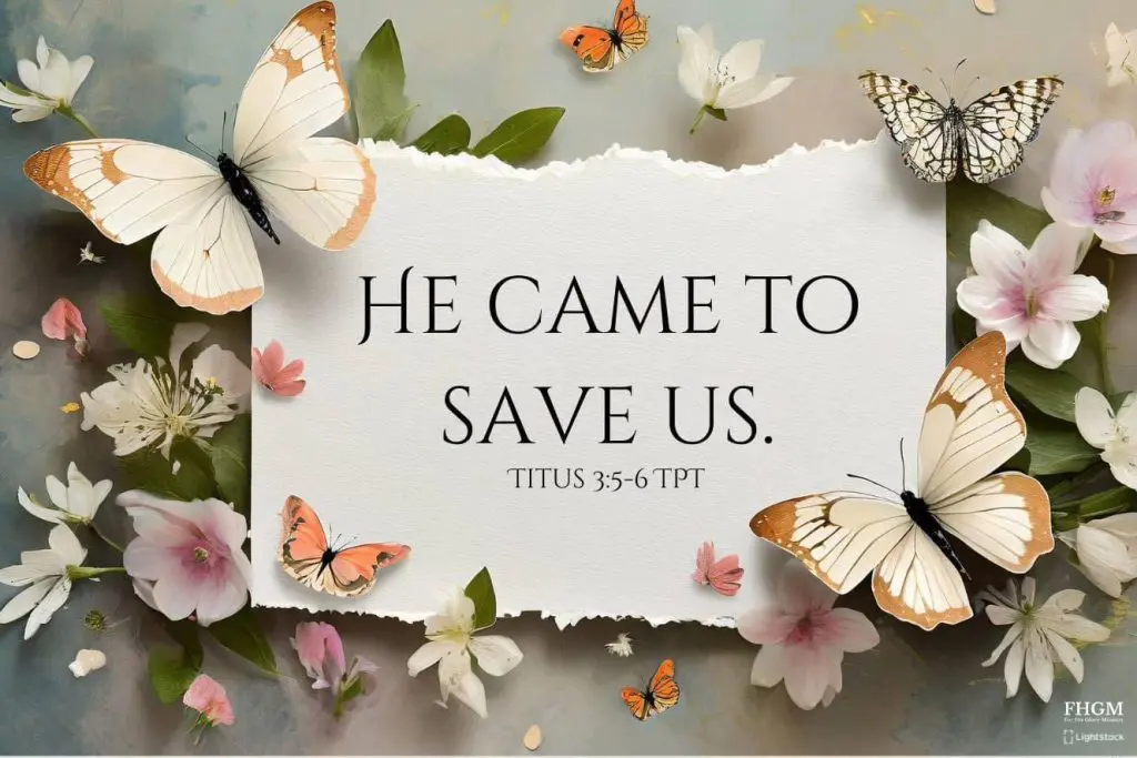 A paper with the words " he came to save us ".